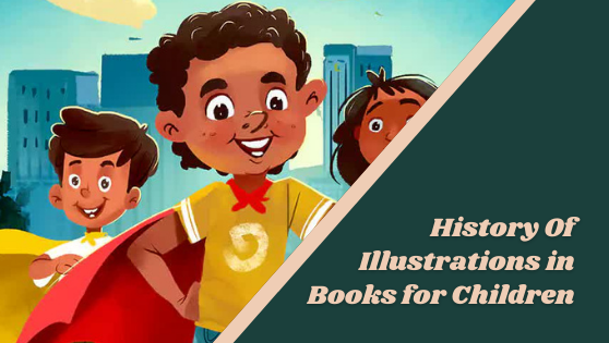 History Of Illustrations in Books for Children