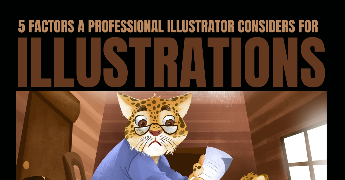 5 Factors A Professional Illustrator Considers for Illustrations